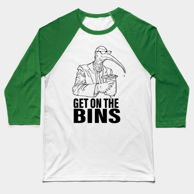 Get on The Bins Baseball T-Shirt by LukeRosenbergCreative